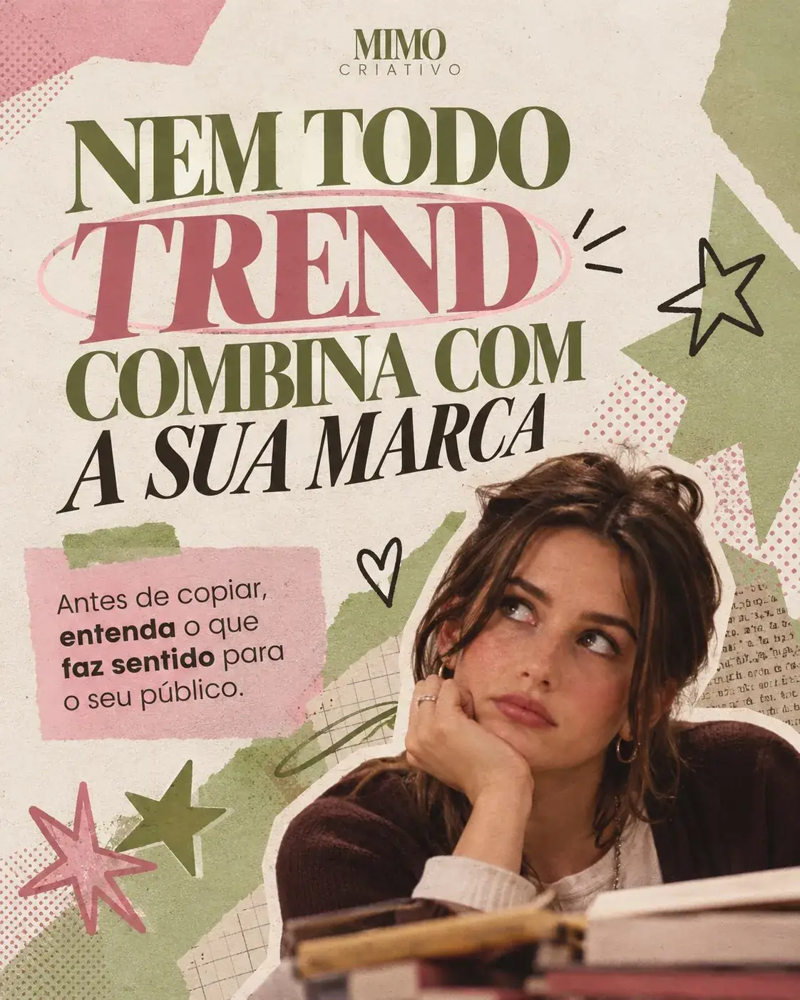 Nem todo trend combina com a sua marca