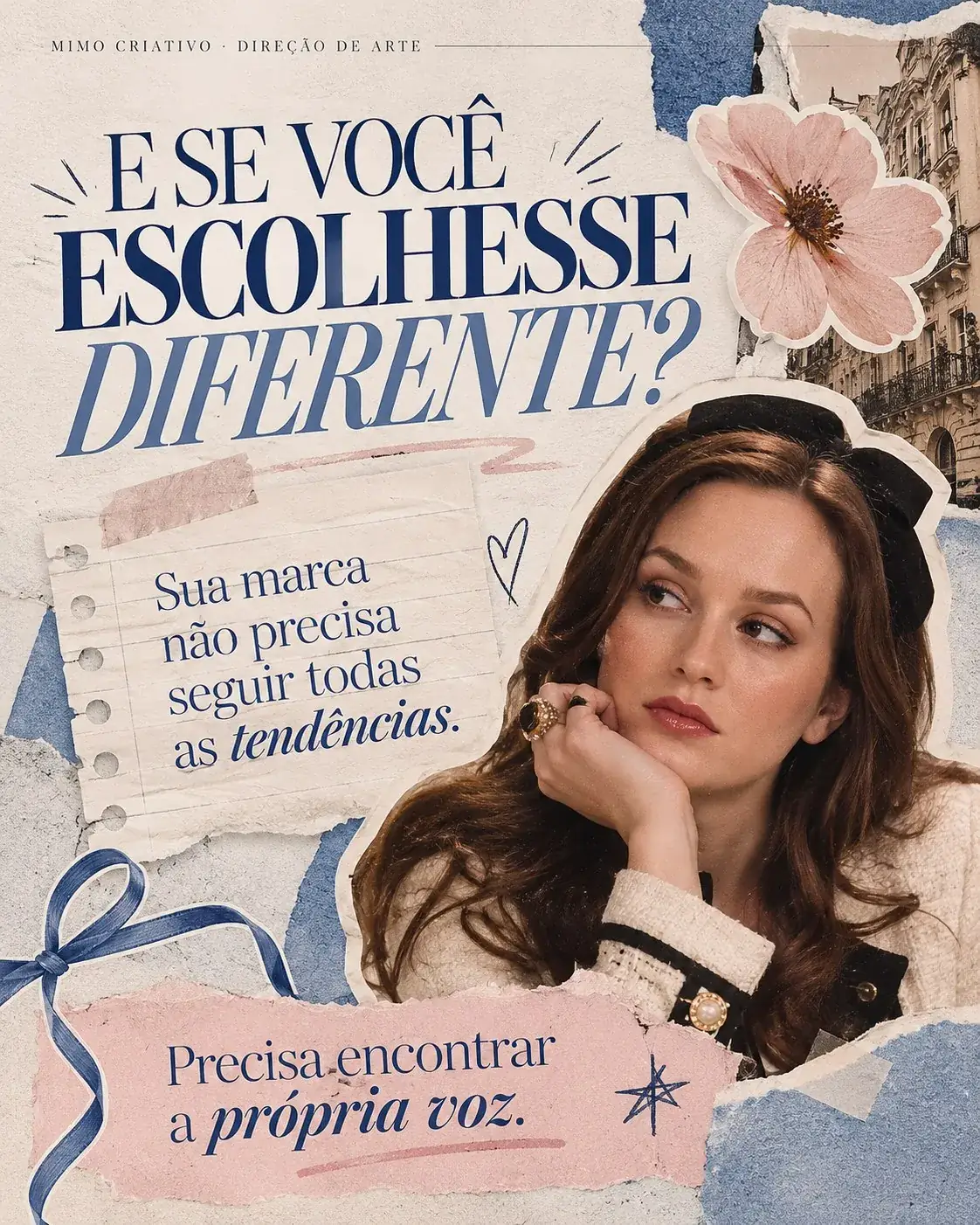 E se você escolhesse diferente